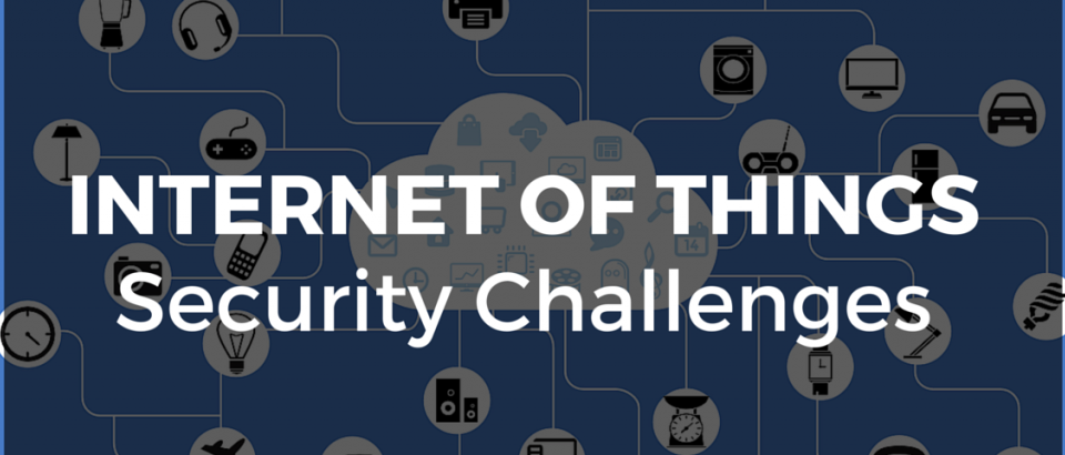 Internet of Things IoT Security Challenges