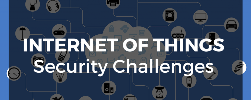 Internet of Things IoT Security Challenges