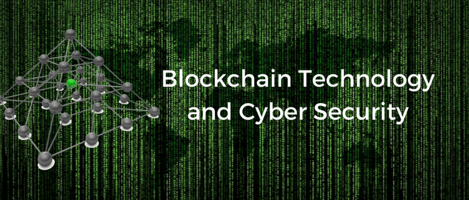 Blockchain and Cyber Security