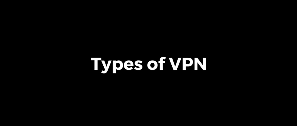 Types of VPN